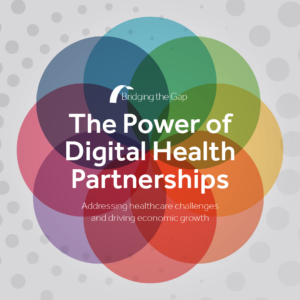 Overlapping multi-coloured circles sitting behind text which says 'The Power of Digital Health Partnerships Smaller text above says Bridging the gap Smaller text below says Addressing healthcare challenges and driving economic growth